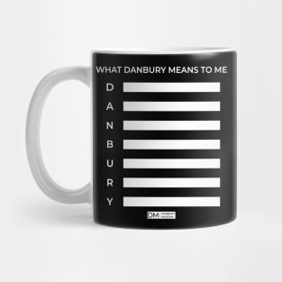 What Danbury Means to Me Mug